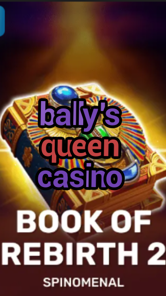bally's queen casino-trdjkmsxjksdss.com